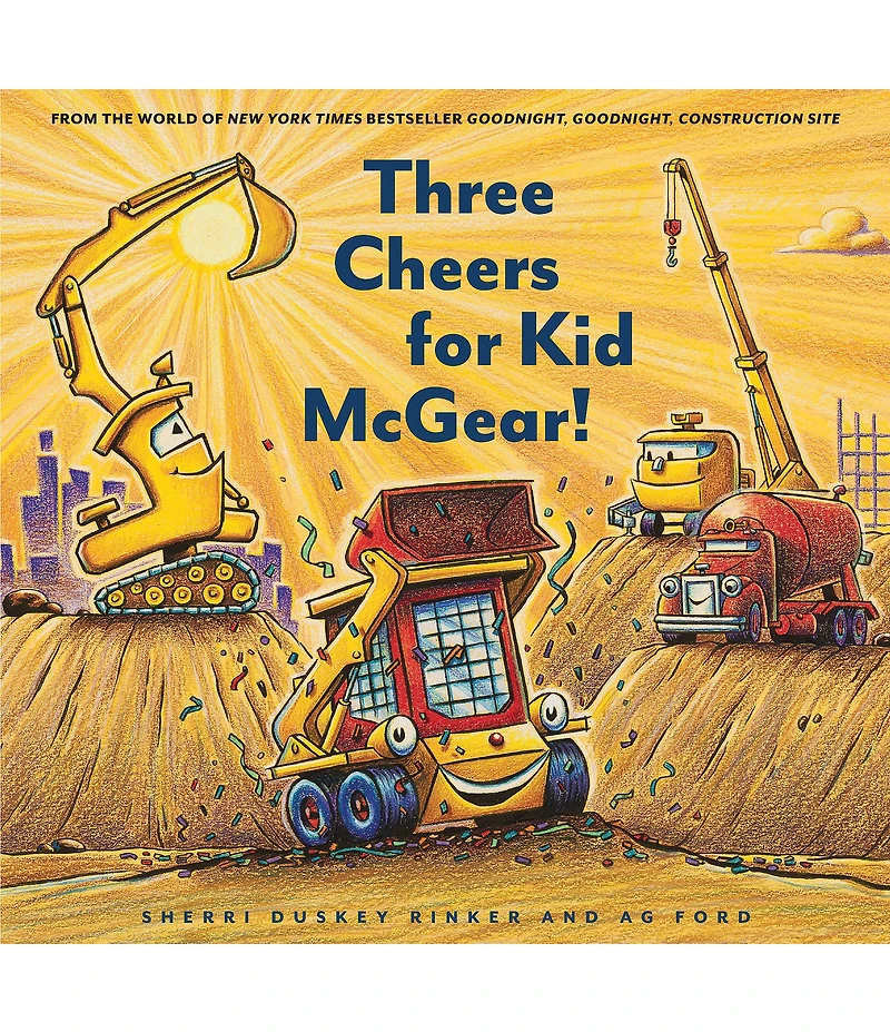 Chronicle Books Construction Site: Three Cheers for Kid McGear!