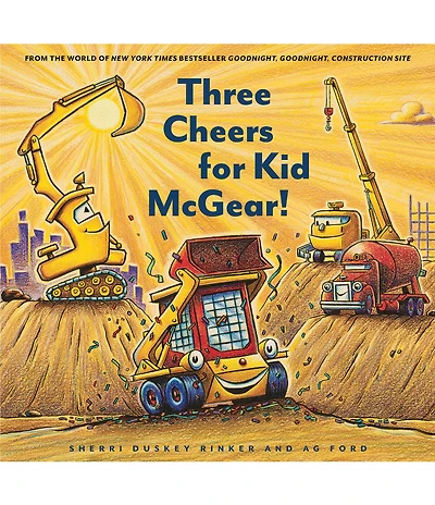 Chronicle Books Construction Site: Three Cheers for Kid McGear!