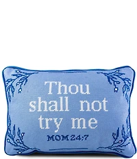 Furbish Mom 24:7 Try Me Needlepoint Pillow
