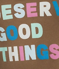 Originality You Deserve Good Things Short Sleeve Tee