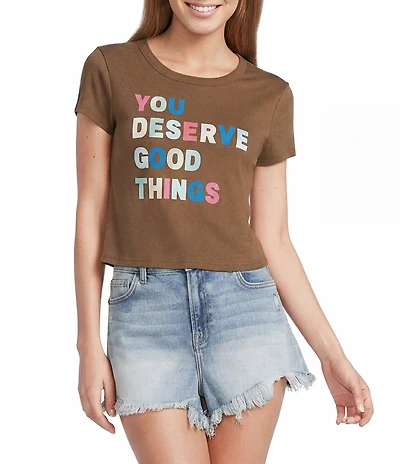 Originality You Deserve Good Things Short Sleeve Tee