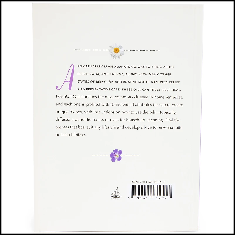 essential oils: a guide for using aromatherapy in your everyday life