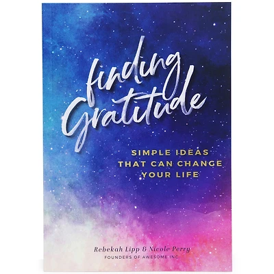 finding gratitude: simple ideas that can change your life