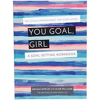 You Goal, Girl: A Goal-Setting Workbook