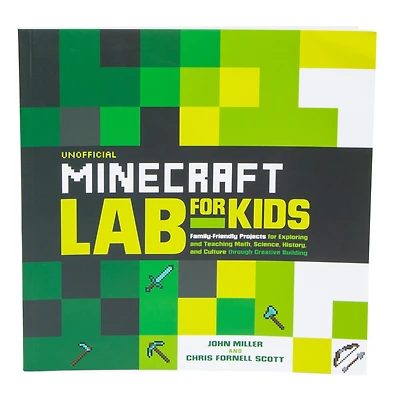 unofficial minecraft lab for kids by john miller & chris fornell scott
