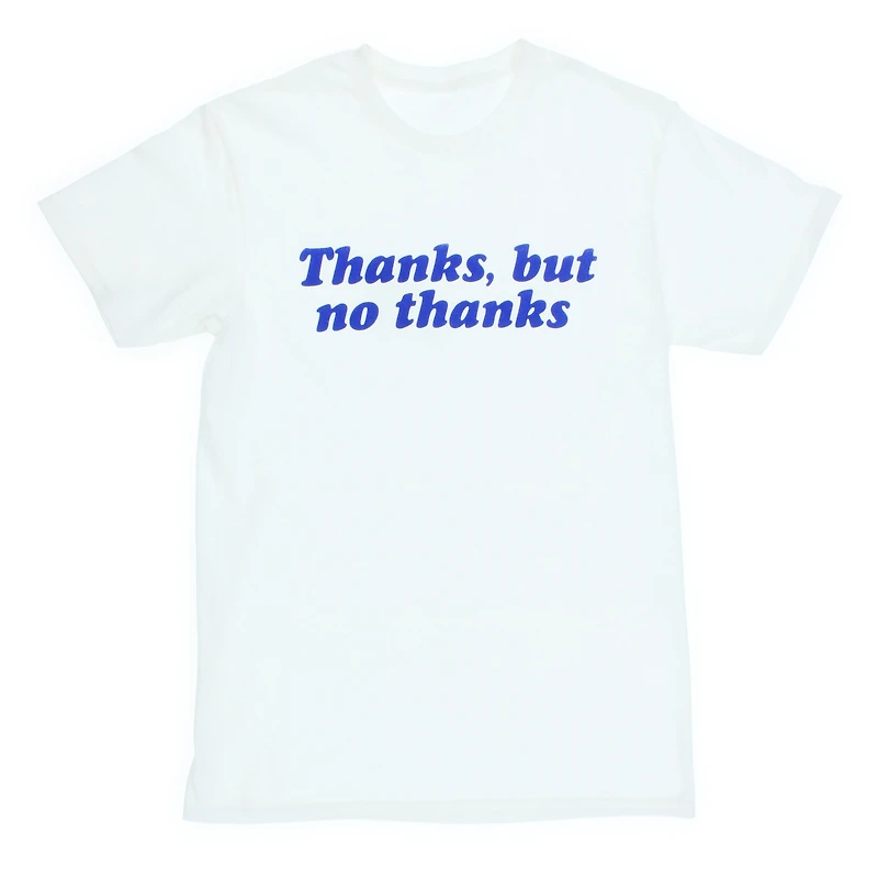 thanks, but no thanks graphic tee - extra large