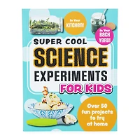 super cool science experiments for kids book