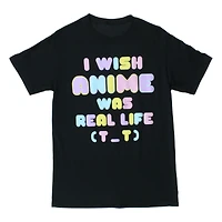 'I wish anime was real life' graphic tee