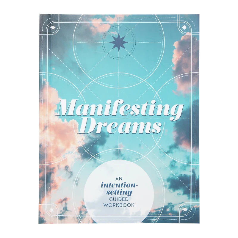 manifesting dreams: an intention-setting guided workbook