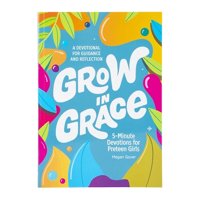 grow in grace: 5-minute devotions for preteen girls