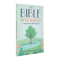 the bible in 52 weeks by dr. kimberly d. moore