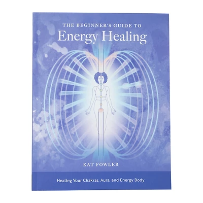 the beginner’s guide to energy healing by kat fowler