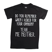 no opinion graphic tee