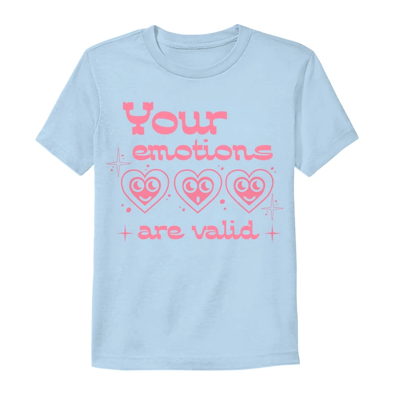 'your emotions are valid' graphic tee
