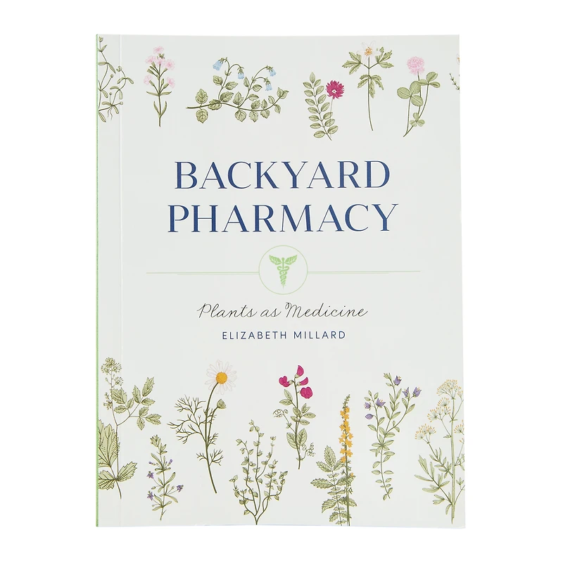 backyard pharmacy by elizabeth millard