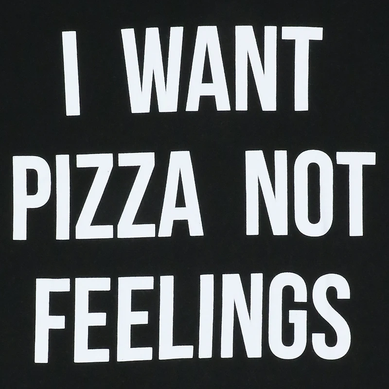 'I want pizza not feelings' graphic tee