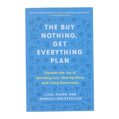the buy nothing, get everything plan by Liesel Clark & Rebecca Rockefeller