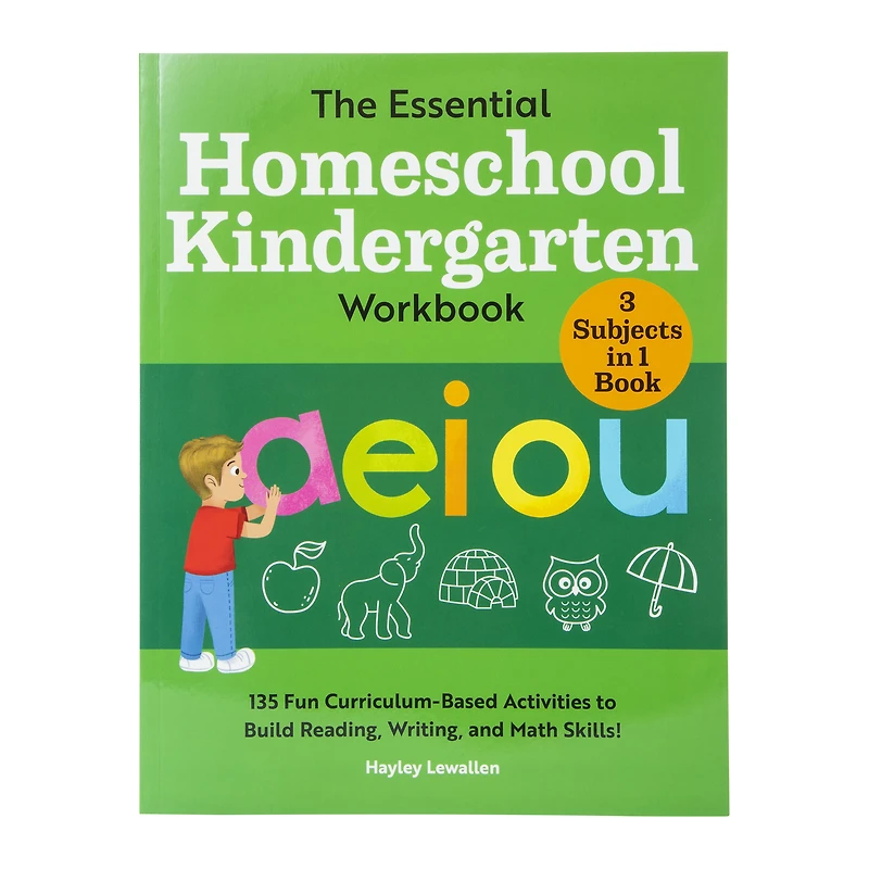 the essential homeschool kindergarten workbook by Hayley lewallen