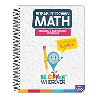 break it down math: addition & subtraction strategies