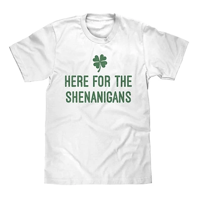 'here for the shenanigans' graphic tee