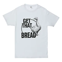 'get that bread' duck tee