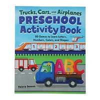 trucks, cars & airplanes preschool activity book by valerie deneen