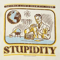 'science can't even fix your stupidity' graphic tee