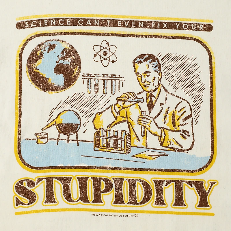 'science can't even fix your stupidity' graphic tee