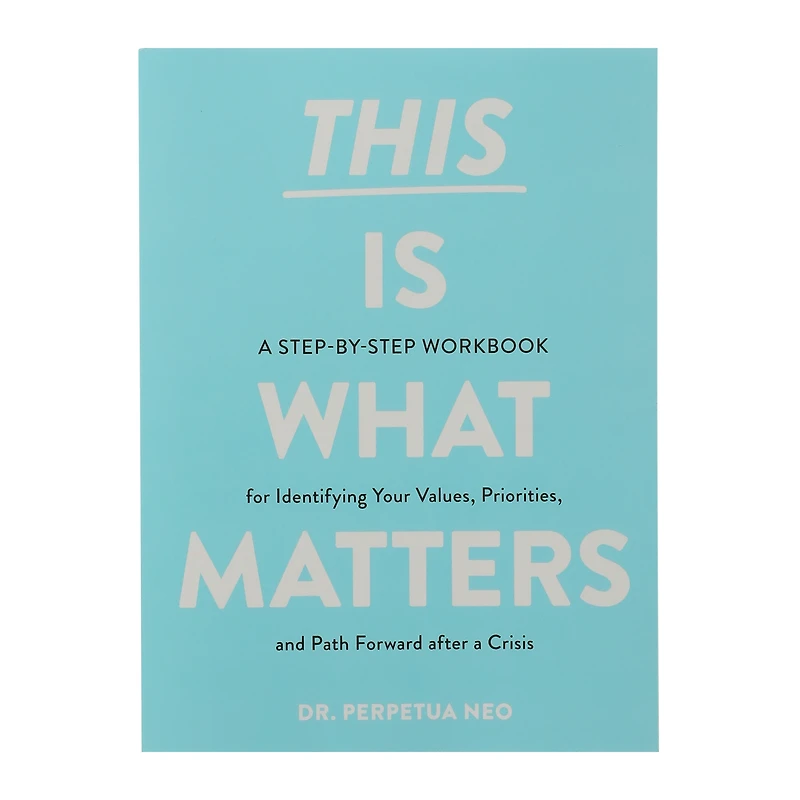 this is what matters: a step-by step workbook