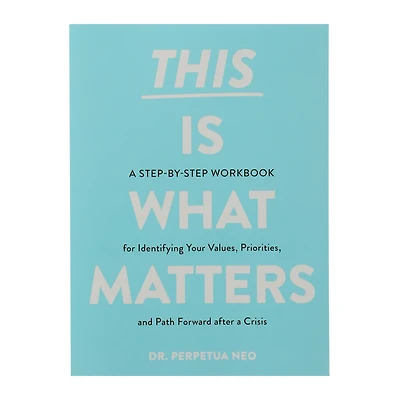 this is what matters: a step-by step workbook