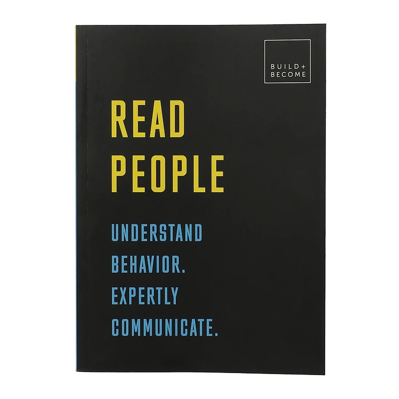 read people: understand behavior. expertly communicate