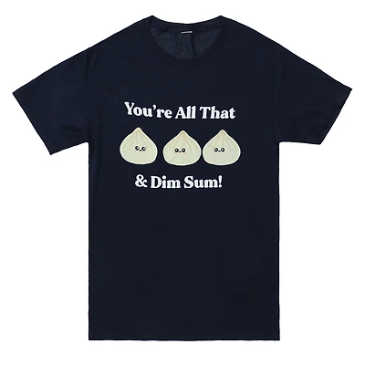 'you’re all that & dim sum!' graphic tee