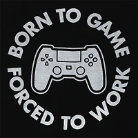 'born to game, forced work' graphic tee