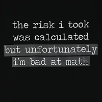 'The Risk I Took…' Graphic Tee