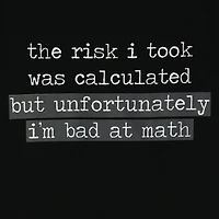 'The Risk I Took…' Graphic Tee