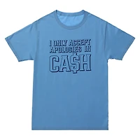 I only accept apologies cash' graphic tee