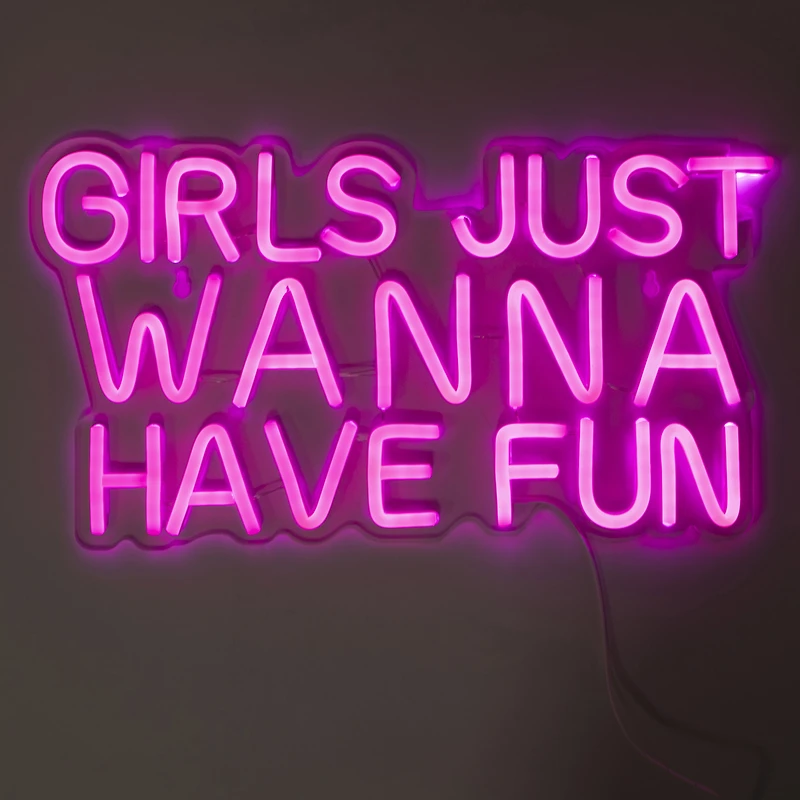 Girls Just Wanna Have Fun Neon LED Light 16in x 8.7