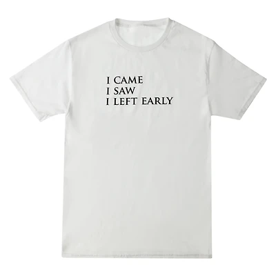 'I Came I Saw Left Early'