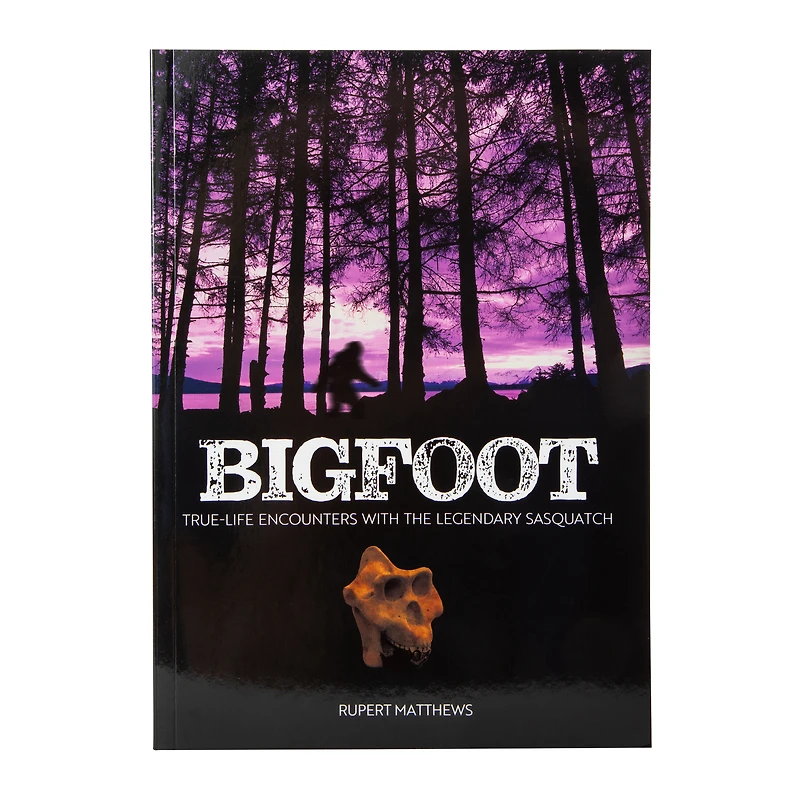 Bigfoot: True Life Encounters with Legendary Ape-Men by Rupert Matthews