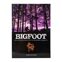 Bigfoot: True Life Encounters with Legendary Ape-Men by Rupert Matthews