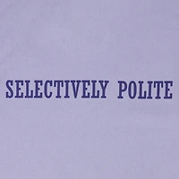 'Selectively Polite' Graphic Tee