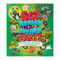 648 Really Weird Facts That Will Boggle Your Brain