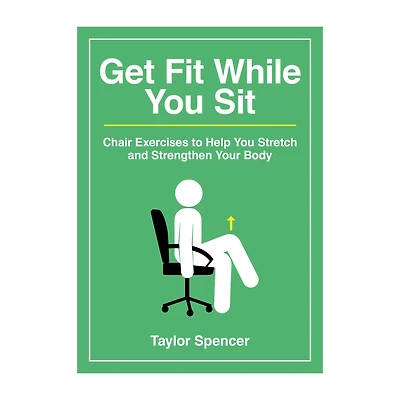 Get Fit While You Sit Book