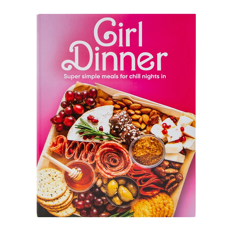 Girl Dinner Cookbook