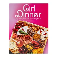 Girl Dinner Cookbook