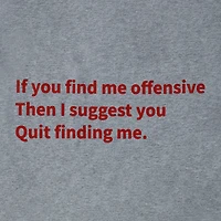 Quit Finding Me Graphic Tee