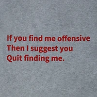 Quit Finding Me Graphic Tee