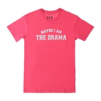 Maybe I'm The Drama' Graphic Tee
