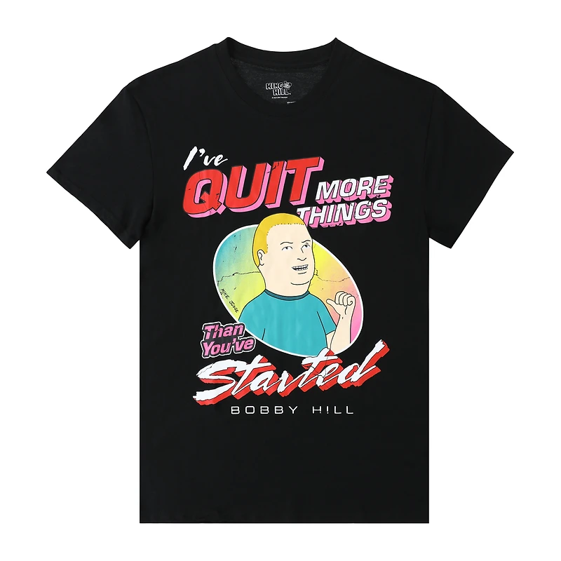 Bobby Hills I've quit more things than you've started! Graphic Tee