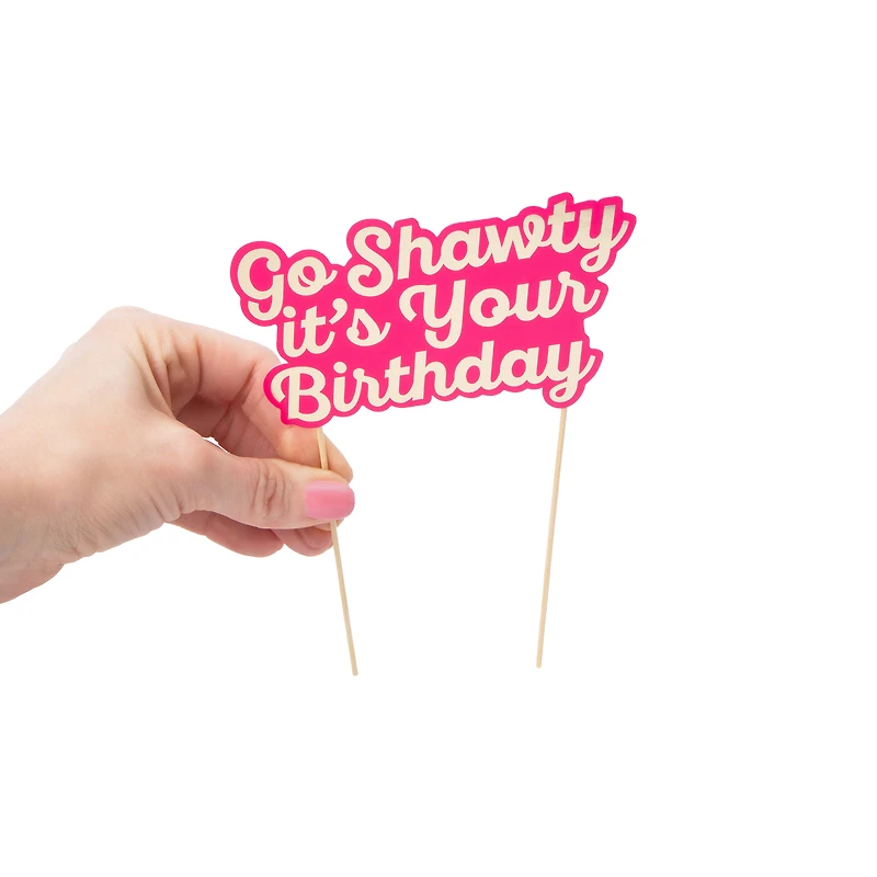 Go Shawty It's Your Birthday Cake Topper